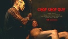 Chop Shop Guy