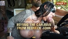 Perverse Family: Buying the Caravan from Redneck John